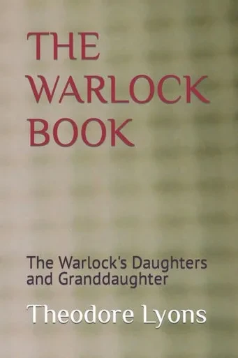 The Warlock Book: The Warlock'S Daughters And Granddaughter