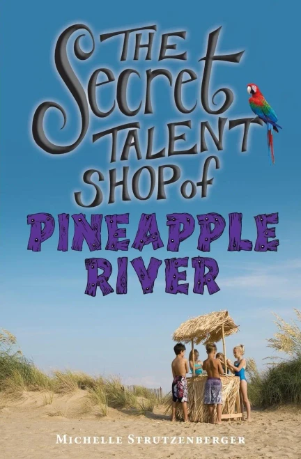 The Secret Talent Shop Of Pineapple River