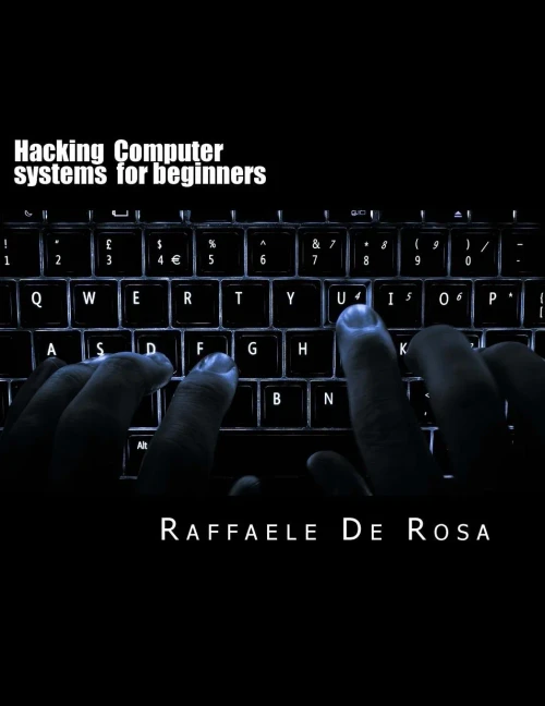 Hacking Computer Systems For Beginners