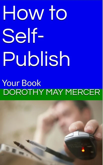 How To Self-Publish: Your Book (How To For You)