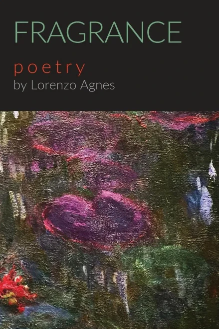 Fragrance: Poetry By Lorenzo Agnes