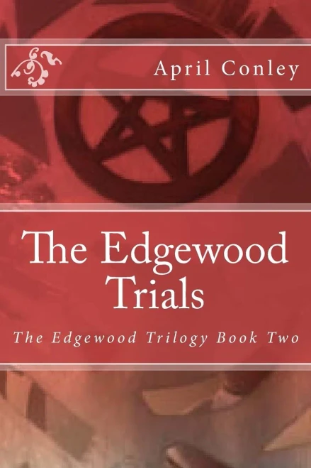 The Edgewood Trials (The Edgewood Trilogy)