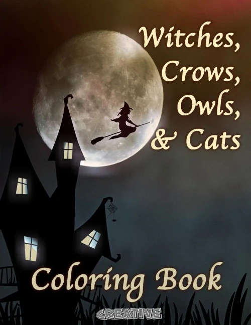 Witches, Crows, Owls, & Cats: Coloring Book Halloween Edition