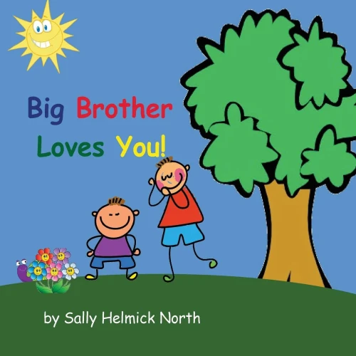 Big Brother Loves You! (Boy Version) (Sneaky Snail Stories)