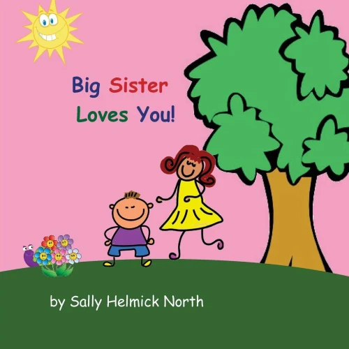 Big Sister Loves You! (Boy Version) (Sneaky Snail Stories)