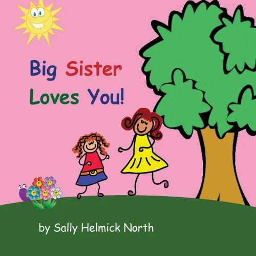 Big Sister Loves You! (Girl Version) (Sneaky Snail Stories)