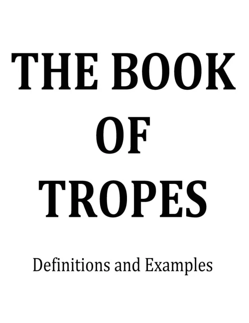 The Book Of Tropes: Definitions And Examples