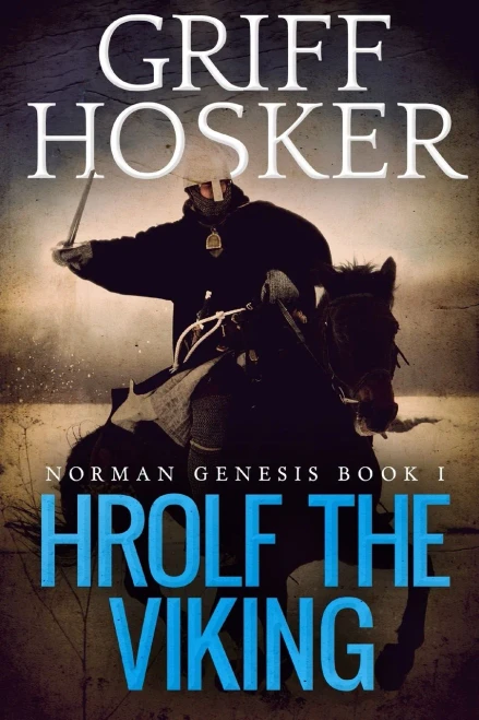 Hrolf The Viking (Norman Genesis) (Volume 1)