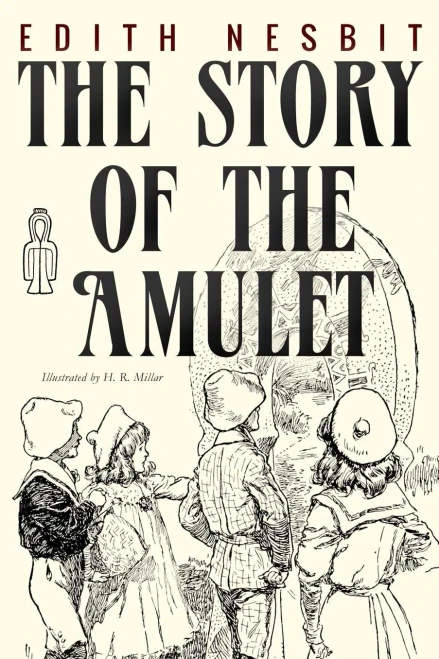 The Story Of The Amulet: Illustrated