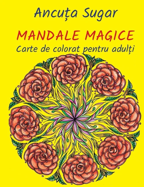 Mandale Magice: Carte De Colorat Pentru Adulti. Editia Compacta (Romanian Edition)