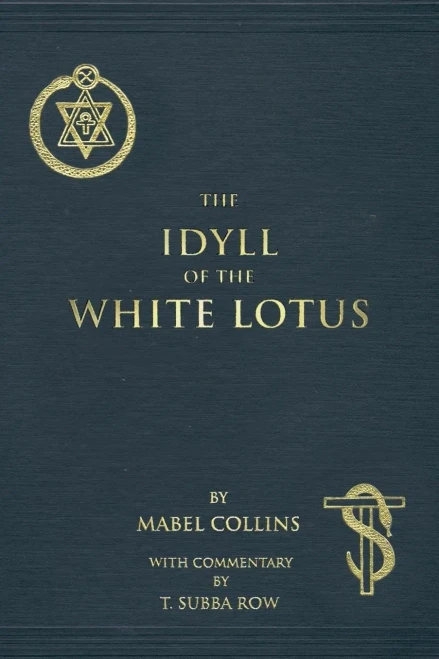 The Idyll Of The White Lotus: With Commentary By T. Subba Row