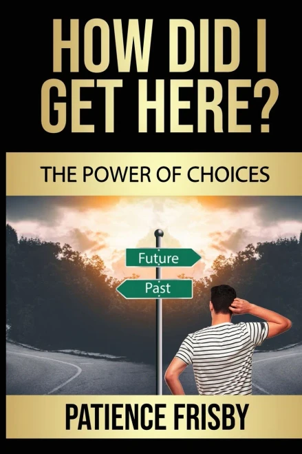 How Did I Get Here?: The Power of Choices