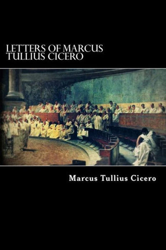 Letters Of Marcus Tullius Cicero