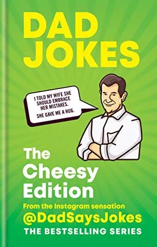 Dad Jokes: The Cheesy Edition: From the Instagram sensation @DadSaysJokes