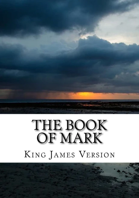 The Book Of Mark (Kjv) (Large Print) (The Bible, King James Version: The New Testament)