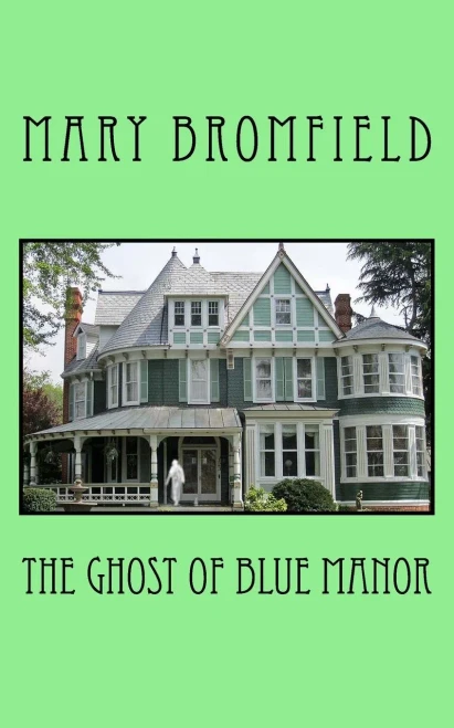 The Ghosts Of Blue Manor