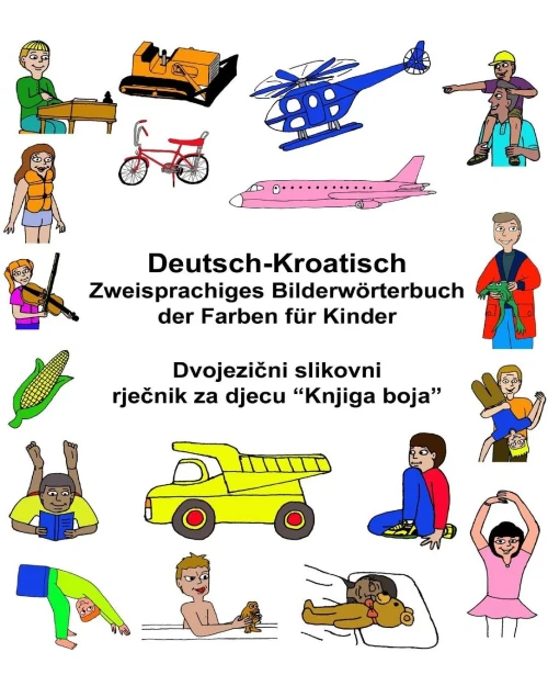Deutsch-Kroatisch Zweisprachiges Bilderwörterbuch Der Farben Für Kinder (Freebilingualbooks.Com) (German Edition)