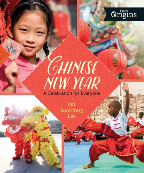 Chinese New Year: A Celebration for Everyone (Orca Origins, 4)
