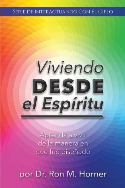 Viviendo desde el Espíritu (Spanish Edition)