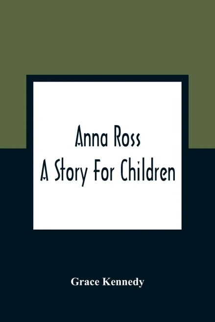 Anna Ross: A Story For Children