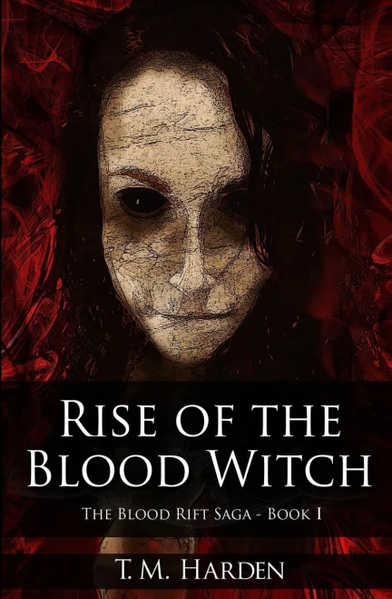 Rise Of The Blood Witch (The Blood Rift Saga) (Volume 1)