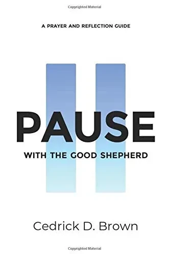 Pause With The Good Shepherd: A Prayer and Reflection Guide