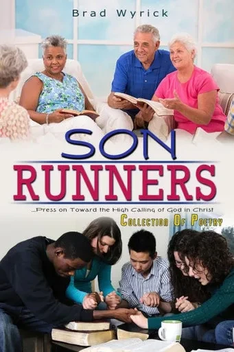 Son Runners: . . . Press On Toward The High Calling Of God In Christ