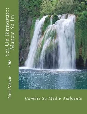 Sea Un Termostato: Maneje Su Ira (Spanish Edition)