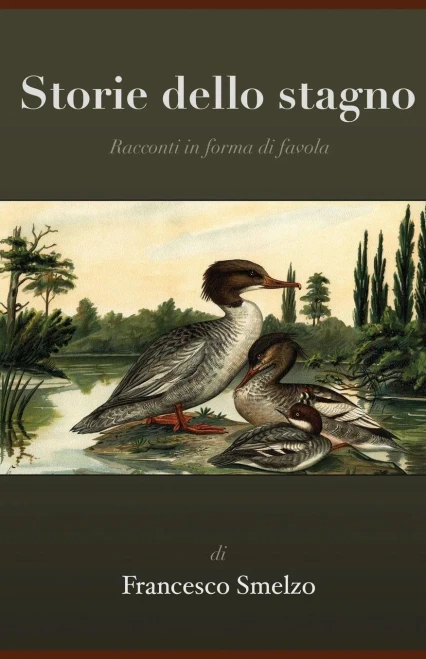 Storie Dello Stagno: Racconti In Forma Di Favola (Italian Edition)