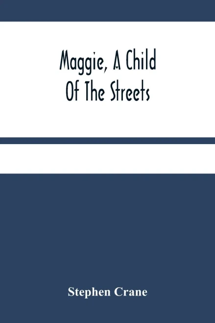 Maggie, A Child Of The Streets