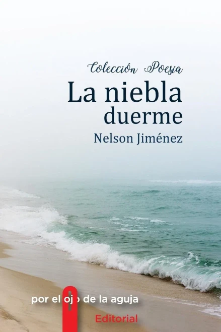 La Niebla Duerme (Coleccion Poesia) (Spanish Edition)