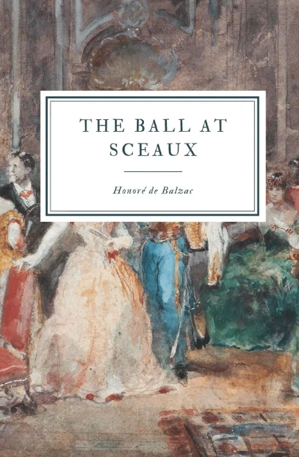 The Ball at Sceaux (La Comédie Humaine)