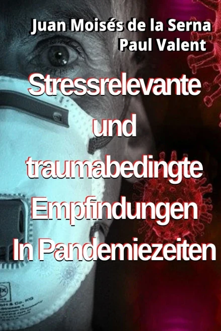 Stressrelevante und traumabedingte Empfindungen In Pandemiezeiten (German Edition)