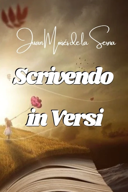 Scrivendo In Versi (Italian Edition)