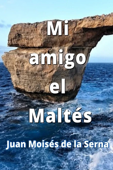Mi Amigo El Maltés (Spanish Edition)
