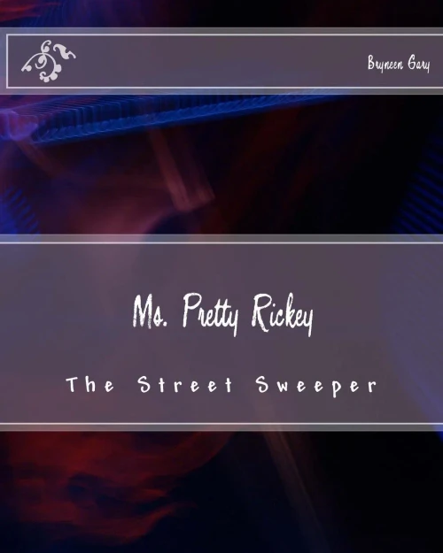Ms. Pretty Rickey: The Street Sweeper