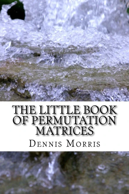 The Little Book Of Permutation Matrices