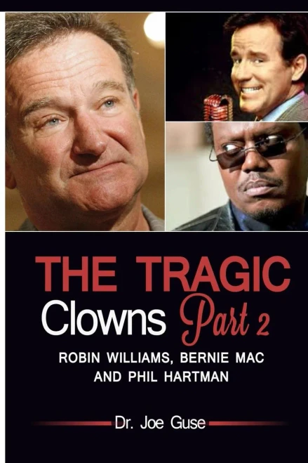 The Tragic Clowns Part Ii- Robin Williams, Bernie Mac, And Phil Hartman