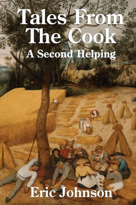 Tales From The Cook: A Second Helping: Cooking Made Entertaining