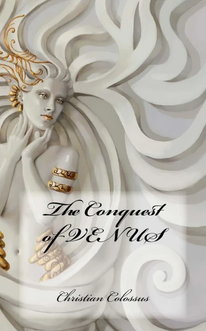 The Conquest Of Venus (Tales From The Heart) (Volume 1)