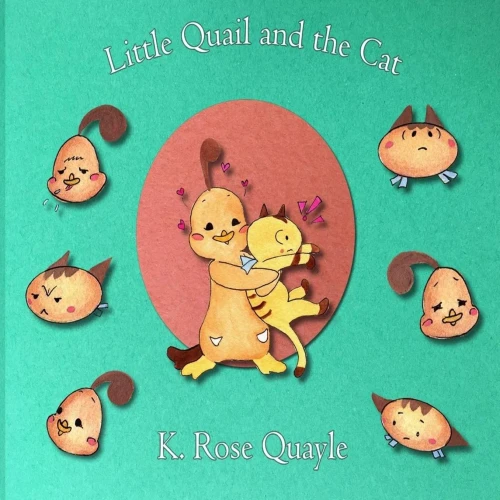 Little Quail And The Cat (Little Quail And Friends)
