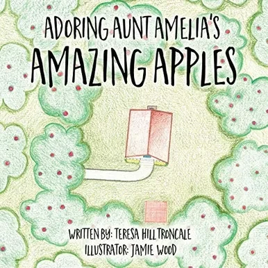 Adoring Aunt Amelia's Amazing Apples - Paperback