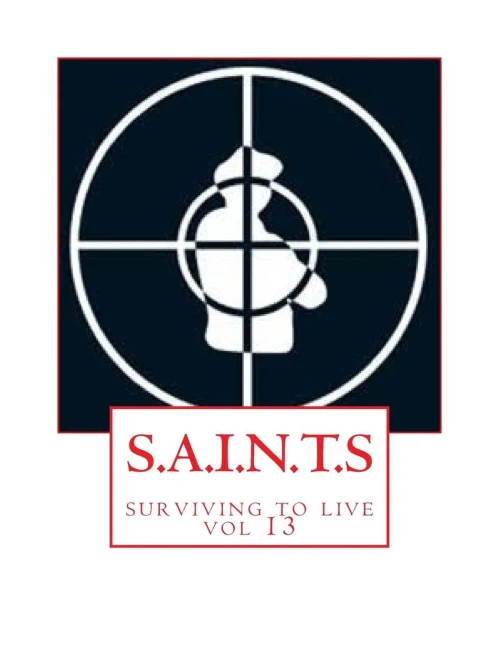 S.A.I.N.T.S: Surviving To Live (Volume 13)
