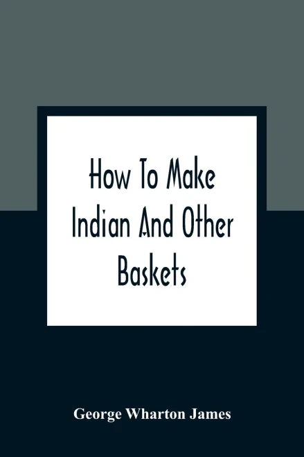 How To Make Indian And Other Baskets