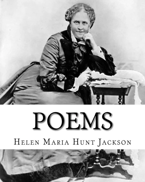 Poems. By: Helen Jackson, Illustrated By:Emile-Antoine Bayard (November 2, 1837  December 1891): Helen Maria Hunt Jackson, Born Helen Fiske (October ... 12, 1885), Was An American Poet And Writer.