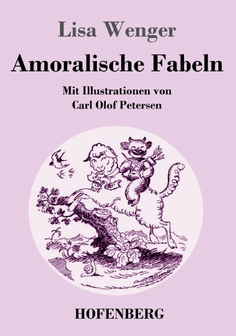 Amoralische Fabeln: Mit Illustrationen von Carl Olof Petersen (German Edition) - Paperback