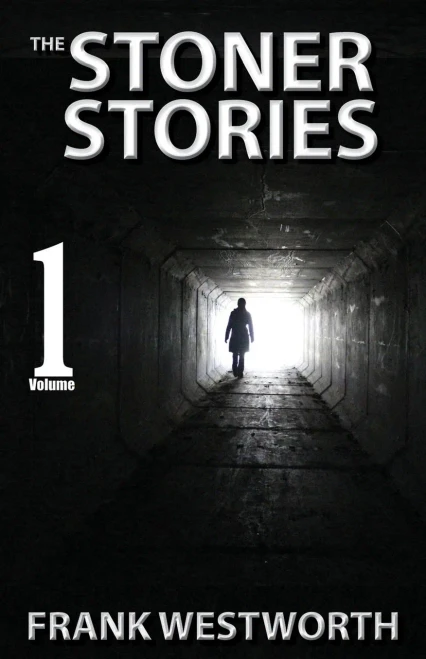 The Stoner Stories: The Stoner Stories 1-5 Plus A Gripping New Quick Thriller (The Collected Stoner Stories)