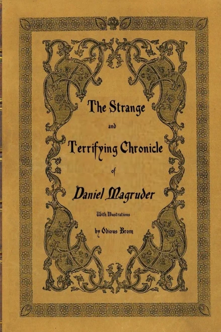 The Strange And Terrifying Chronicle Of Daniel Magruder