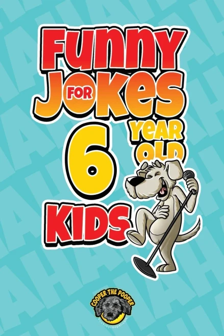 Funny Jokes for 6 Year Old Kids: 100+ Crazy Jokes That Will Make You Laugh Out Loud! - Paperback