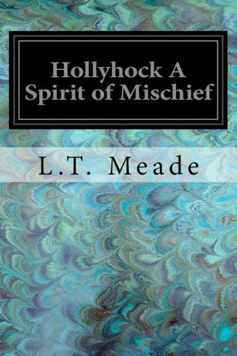Hollyhock A Spirit Of Mischief